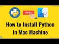 3. How to Install Python on Mac OS | How to Install Python on Mac Machine | Install Python 3 on Mac