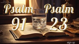 PSALM 23 \u0026 PSALM 91: The Two Most Powerful Prayers in The Bible. #psalms #psalm91 #bibleverse