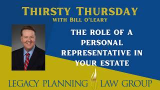 The Role of a Personal Representative in Your Estate