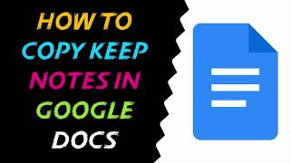 How To Copy Keep Notes To Google Docs