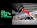 Best Sawzall Blades For Cutting Thick Metal. Get The Best One| The Tool Advisor