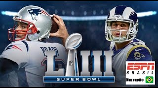 NFL | Super Bowl LIII - New England Patriots X Los Angeles Rams (Jogo Completo - ESPN Brasil)
