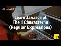 Learn Javascript | The d Character in (Regular Expressions)