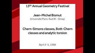 Chern-Simons classes, Bott-Chern classes and analytic torsion - Jean-Michel Bismut