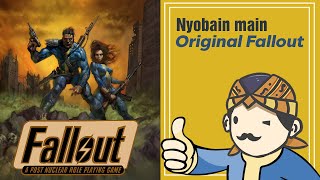 Nyobain Main【Fallout 1】Original Fallout - Classic RPG !!!