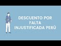 Descuento por Falta Injustificada Perú