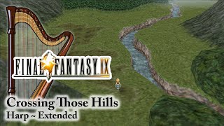 Relaxing FFIX Music • Crossing Those Hills (Harp)