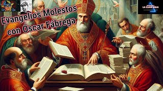 Evangelios Molestos con Óscar Fábrega