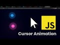 How To Make Cursor Animation using CSS & JavaScript Step By Step - JS Animation