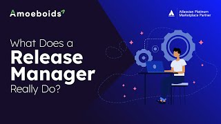 What Does a Release Manager Do? | Role, Responsibilities & Skills for Software Release Success