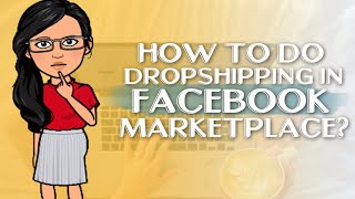 How to Dropshipping in Facebook Marketplace