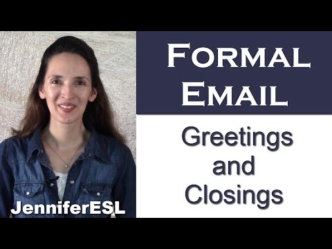 Greetings & Closings for FORMAL Email Messages in English Greetings & Closings for FORMAL Email Messages in English