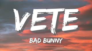 Bad Bunny - Vete (Letra) ✹