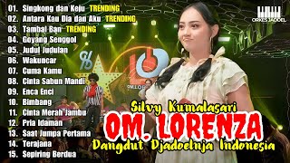 Singkong dan Keju, Antara Kau Dia dan Aku, Tambal Ban - Silvy Kumalasari l OM. Lorenza Full Album