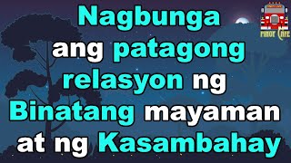 Nagbunga ang patagong relasyon ng Binatang mayaman at ng Kasambahay