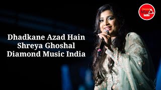 Dhadkane Azad Hain (Lyrics) | Shreya Ghoshal | Diamond Music India