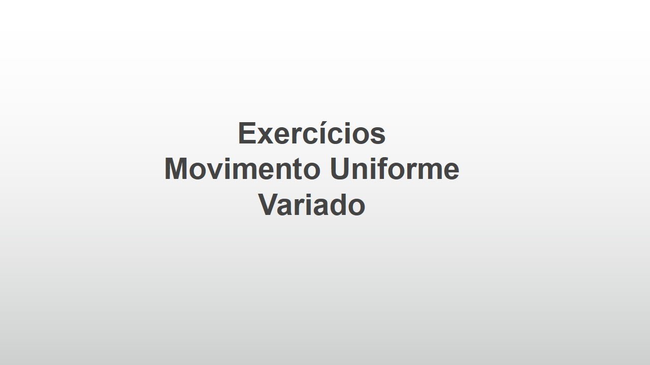 Gráficos Do Movimento Uniforme Variado (M.U.V) - Resolução De ...