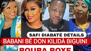 MOUNA BABANI BÉ DON KILIDÀ BIGUINI LÀ SAFI DIABATÉ DÉTAILS BOUBA BOXE