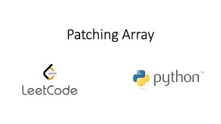 Leetcode - Patching Array (Python)