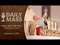 Catholic Daily Mass - Daily TV Mass - November 8, 2024