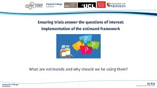 MRC NIHR TMRP Estimand Workshop 280422 Session 1 Part 2: Introduction to Estimands