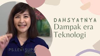 Ps.Levi Supit | DAHSYATnya Dampak era teknologi‼️