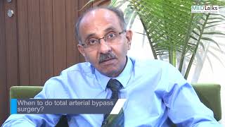 Dr O P Yadava - When to do total arterial bypass surgery? | Medtalks