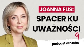 Cotygodniowy spacer ku uważności #9 | Joanna Flis