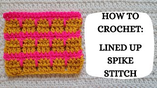 How To Crochet: Lined Up Spike Stitch | Tutorial, DIY, Beginner Crochet, Easy Crochet, Cute, Fun 💕