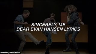 Sincerely, Me || Dear Evan Hansen Lyrics