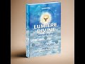 LE LIVRE LUMIERE DIVINE : +225 07 99 55 92 42