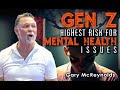 GEN Z  HIGHEST RISK FOR MENTAL HEALTH ISSUES | GET LOUD WITH GARY