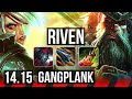 RIVEN vs GANGPLANK (TOP) | Rank 3 Riven, Quadra, 11/3/8, Godlike | JP Grandmaster | 14.15