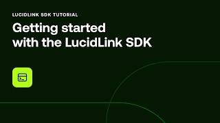 Getting Started with the LucidLink Python SDK | Tutorial for Developers