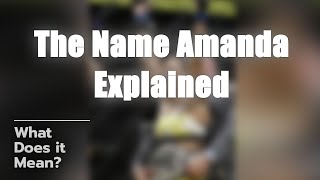 What Does Amanda Mean? 🤔💖