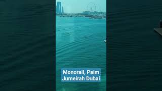 Monorail Journey, Palm Jumeirah Dubai