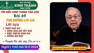 📖 Bài 69: I. THỜI THƠ ẤU (buổi 1) | TIN MỪNG LU-CA | 18-11-2024