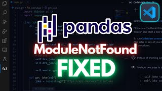 ModuleNotFoundError No Module Named "Pandas" Fixed in Visual Studio Code (2024)