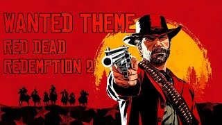 Red Dead Redemption 2 - Wanted Music