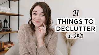 21 Things to DECLUTTER in 2021 | Declutter + Simplify Your Life
