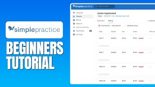 SimplePractice Tutorial For Beginners - How To Use SimplePractice