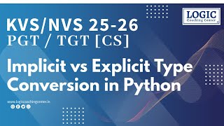 Implicit vs Explicit Type Conversion in Python | Type Casting Explained || Logic Coaching Center