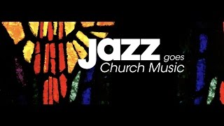 JazzArt Niedersachsen 2016: Jazz goes Church Music