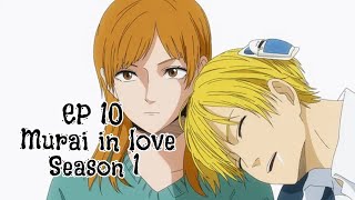 Murai in love season 1 Episode 10 English sub release date