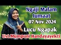 NGAJI MALAM JUMAAT 07 NOV 2024 | Ceramah NGAPAK Lucu Ustadzah Mumpuni Handayayekti Dari Cilacap