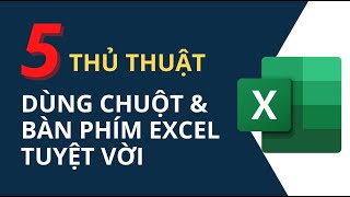 5 Thủ Thuật Dùng Chuột Và Bàn Phím Excel Tuyệt Vời