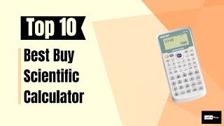▶️ Get Accurate Answers With Top 10 Best Scientific Calculators