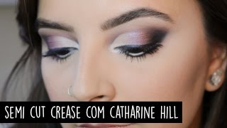 Semi Cut Crease com paleta Catharine Hill | Julieth Silva