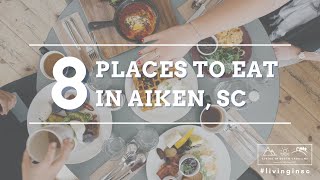 8 Restaurants You MUST Try in Downtown Aiken, SC
