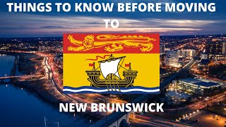 5 Things You Should Know Before Moving to New Brunswick
